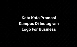 Contoh Kata Kata Promosi Kampus Yang Menarik